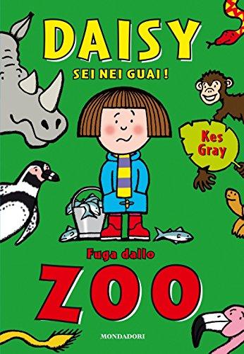 Fuga dallo zoo. Daisy sei nei guai! (Vol. 2)