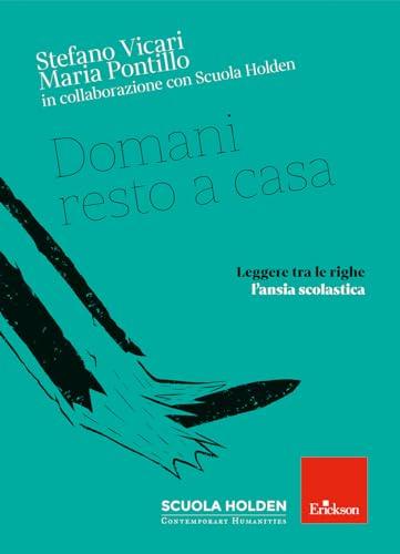 Domani resto a casa. Leggere tra le righe l'ansia scolastica
