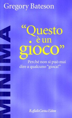 Questo è un gioco. Perché non si può mai dire a qualcuno «Gioca!»