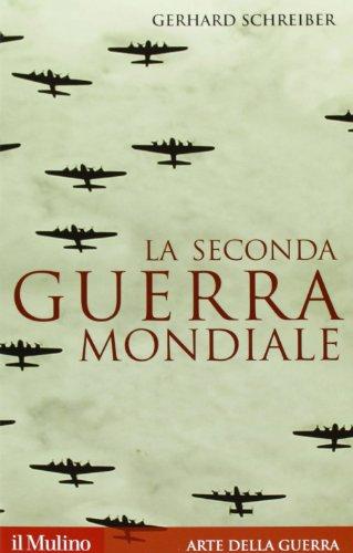 La seconda guerra mondiale - Gerhard Schreiber
