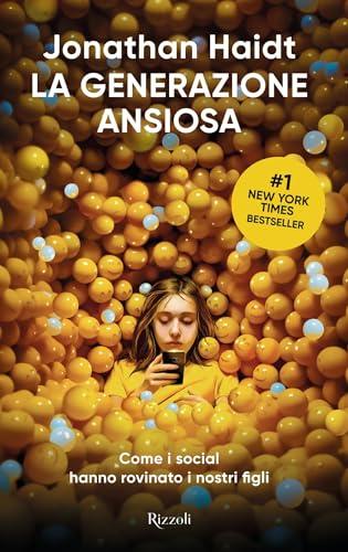 La generazione ansiosa: Come i social hanno rovinato i nostri figli