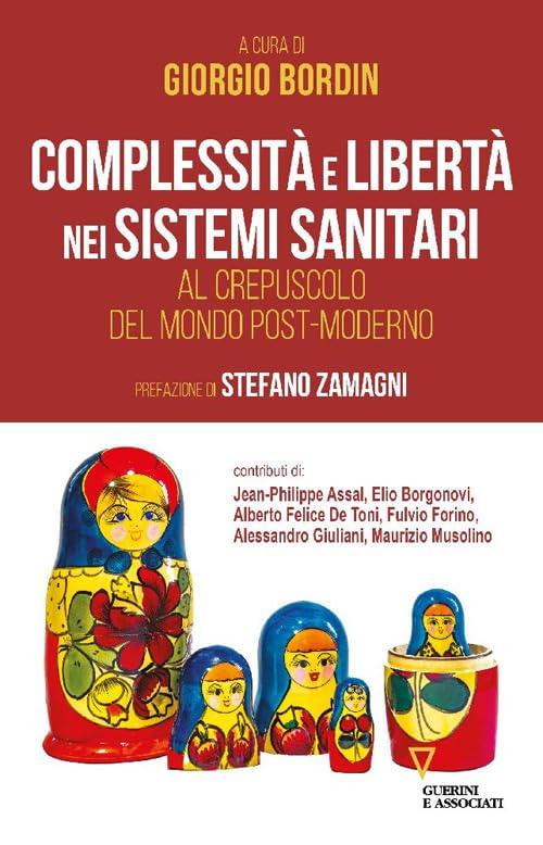 Complessità e libertà nei sistemi sanitari. Al crepuscolo del mondo post-moderno