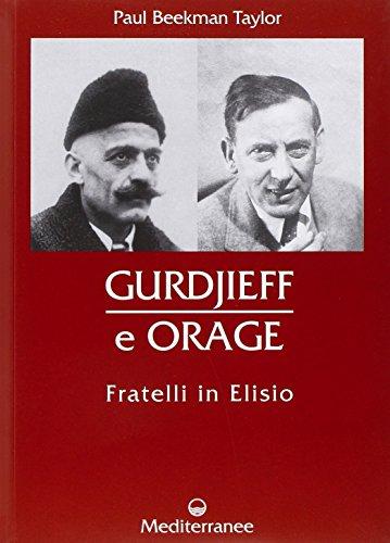 Gurdjieff e Orage. Fratelli in Elisio