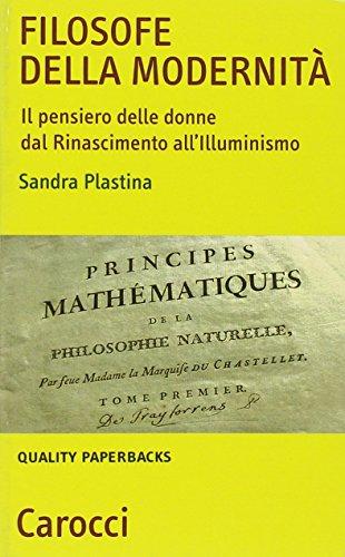 Filosofe della modernità. Il pensiero delle donne dal Rinascimento all'Illuminismo