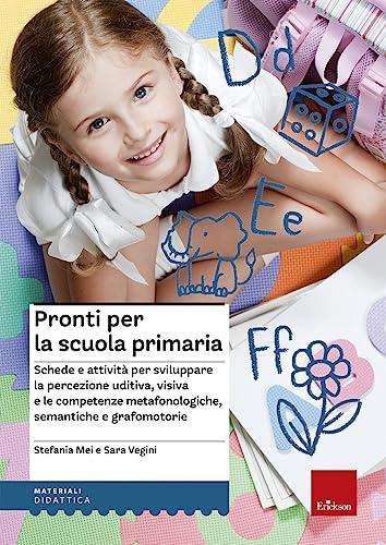 Pronti per la scuola primaria: Schede e attività per sviluppare la percezione uditiva-visiva