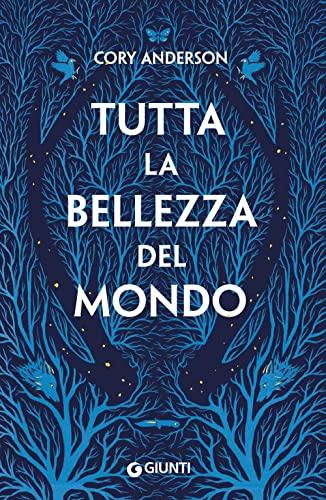 Tutta la bellezza del mondo - Cory L. Anderson