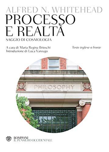 Processo e Realtà. Saggio di cosmologia: Testo inglese a fronte