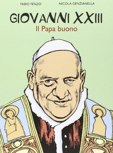 Giovanni XXIII. Il papa buono