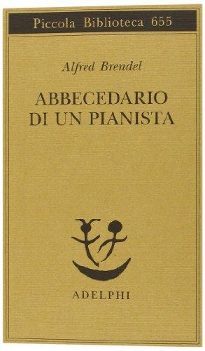 Abbecedario di un pianista: Un libro di lettura per gli amanti del pianoforte