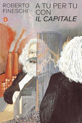 A tu per tu con «Il capitale»