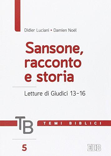 Temi biblici. Sansone, racconto e storia. Letture di Giudici 13-16 (Vol. 5)