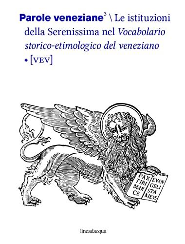 Parole Veneziane: Alla scoperta del lessico storico della Serenissima