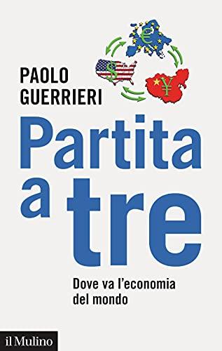 Partita a tre: Dove va l'economia del mondo