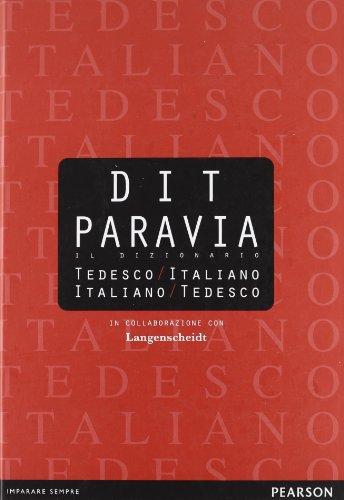 DIT Paravia: Il Dizionario Tedesco-Italiano e Italiano-Tedesco Completo
