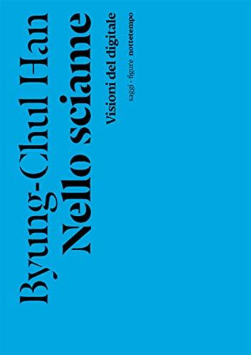 Nello Sciame. Visioni Del Digitale
