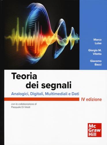 Teoria dei segnali. Analogici, digitali, multimediali e dati