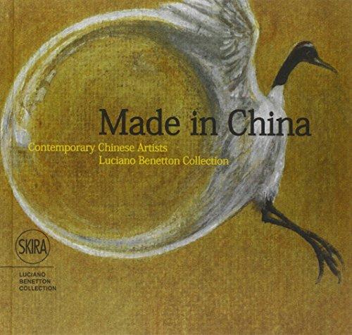 Made in China. Contemporary Chinese Artists. Luciano Benetton Collection. Ediz. italiana, inglese e cinese