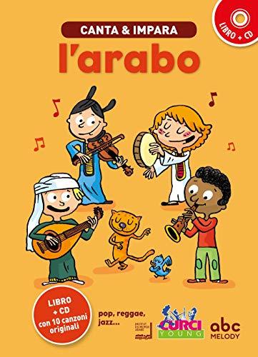 Canta e impara l'arabo! Ediz. illustrata. Con CD Audio
