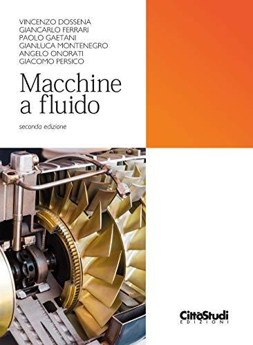 Macchine a Fluido: Principi, Applicazioni e Sistemi Energetici