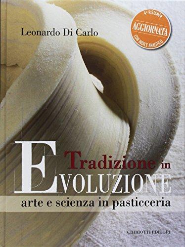 Tradizione in evoluzione. Arte e scienza in pasticceria