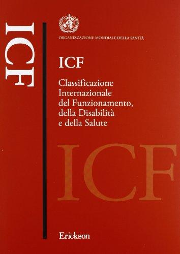 ICF Classificazione internazionale del funzionamento, della disabilità e della salute