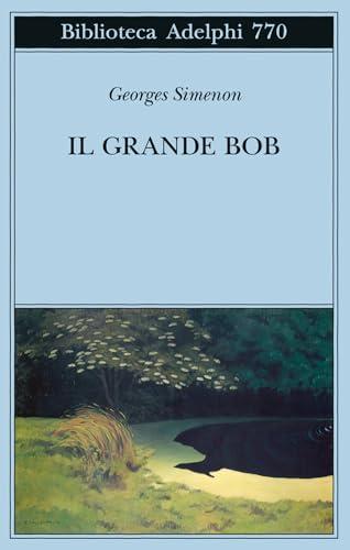 Il Grande Bob