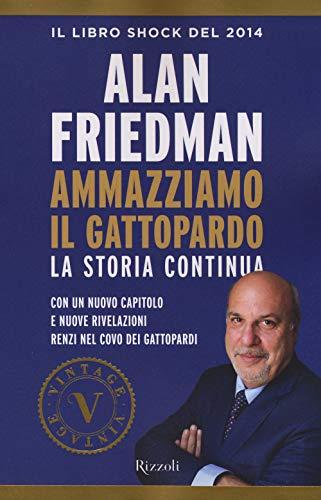 Ammazziamo il gattopardo. La storia continua