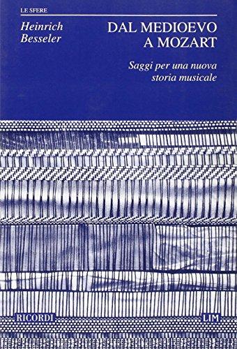 Dal Medioevo a Mozart. Saggi per una nuova storia musicale