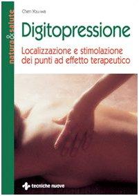 Digitopressione: Localizzazione e Stimolazione dei Punti ad Effetto Terapeutico