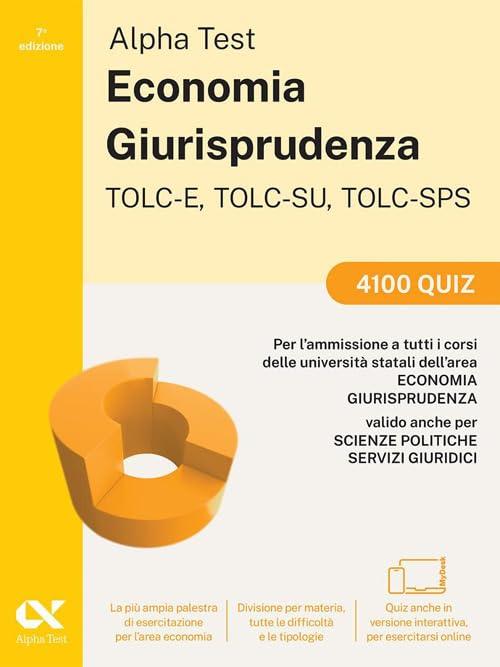Alpha Test Economia TOLC-E, TOLC-SU, TOLC-SPS: 4100 Quiz con Contenuto Digitale