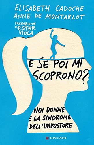 E se poi mi scoprono? Noi donne e la sindrome dell'impostore