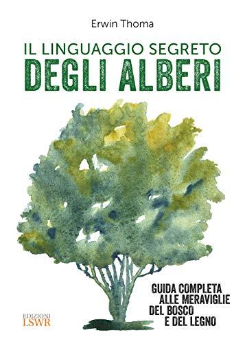 Il linguaggio segreto degli alberi