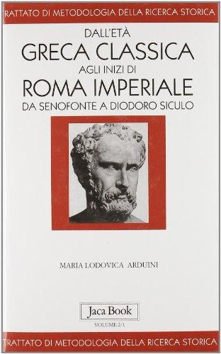 Dall'età greca classica agli inizi di Roma imperiale. Da Senofonte a Diodoro Siculo