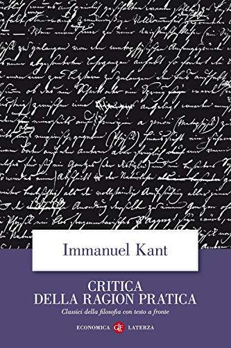 Critica della ragion pratica - Immanuel Kant - Laterza