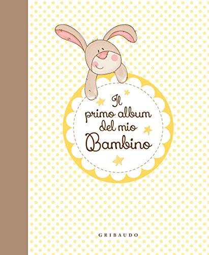 Il primo album del mio bambino - Gribaudo