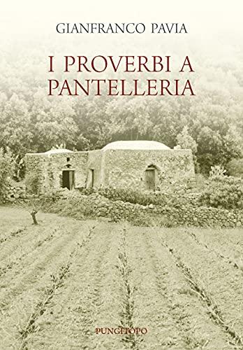 I Proverbi a Pantelleria: Un Viaggio nel Folklore Pantesco