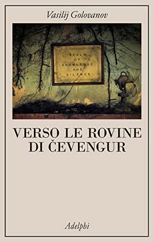 Verso le rovine di Čevengur (Italian Edition)