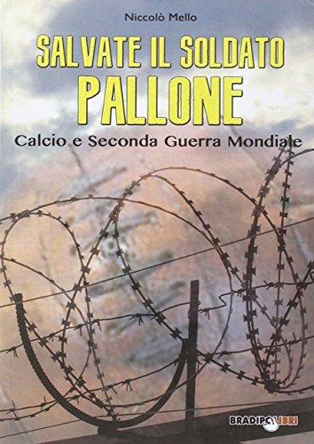 Salvate il soldato pallone. Calcio e seconda guerra mondiale