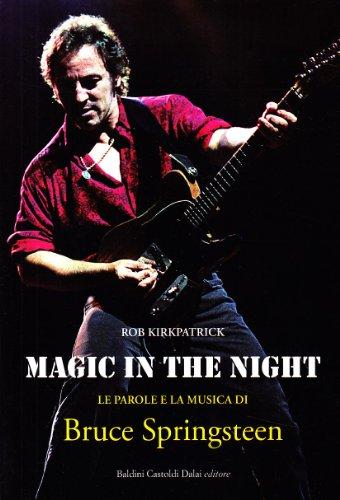 Magic in the night. Le parole e la musica di Bruce Springsteen