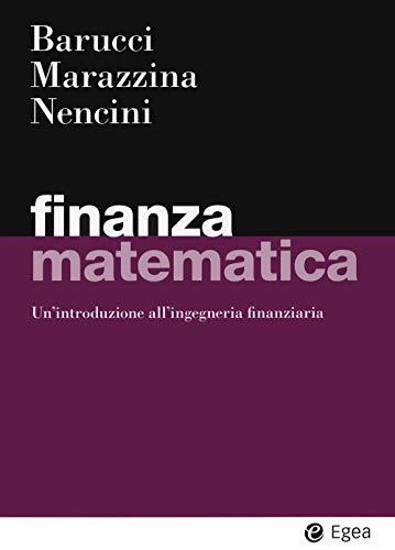 Finanza Matematica: Un'Introduzione all'Ingegneria Finanziaria