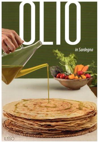 Olio in Sardegna: Un Viaggio Sensoriale tra i Sapori Autentici dell'Isola