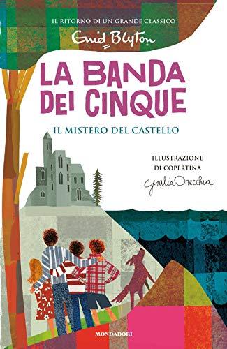 Il mistero del castello. La banda dei cinque