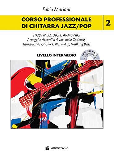 Corso professionale di chitarra jazz/pop Vol. 2: Studi melodici e armonici, arpeggi e accordi a 4 voci