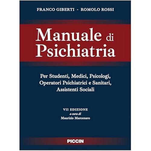Manuale di Psichiatria - Franco Giberti, Romolo Rossi