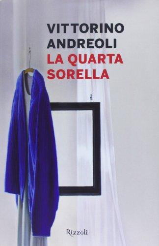 La quarta sorella - Vittorino Andreoli
