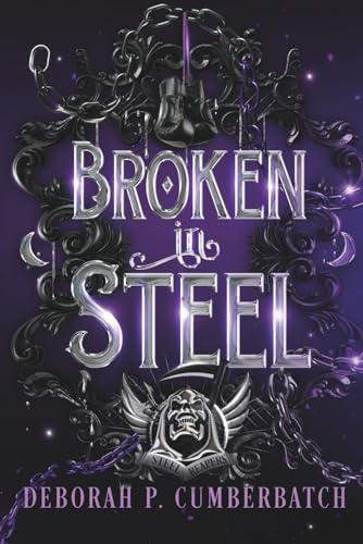Broken in Steel (Steel Reapers) (Italian Edition) - Deborah P. Cumberbatch