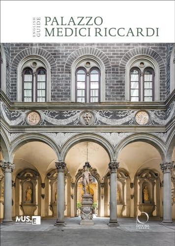 Palazzo Medici Riccardi. Guida. Ediz. inglese: English Guide