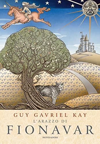 L'arazzo di Fionavar - Guy Gavriel Kay