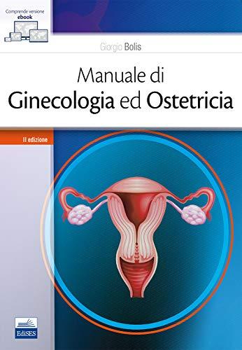 Manuale di Ginecologia ed Ostetricia - Edises