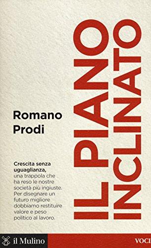 Il piano inclinato - Romano Prodi